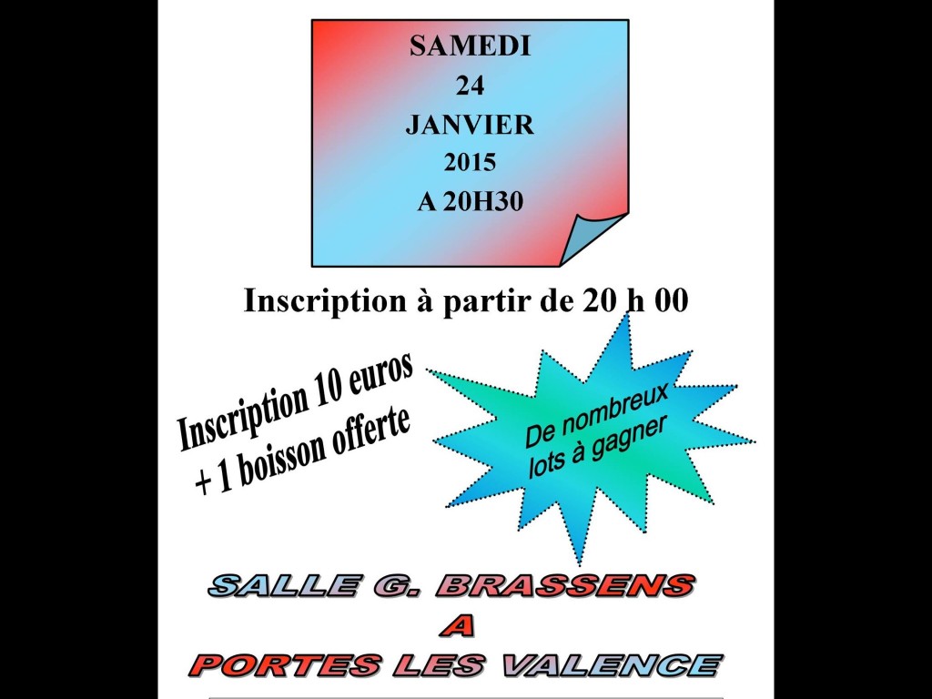 Affiche du Concours de belote organisé samedi 24 janvier 2015 à Portes Les Valence, dans la Drôme (26). Affiche du Concours de belote organisé samedi 24 janvier 2015 à Portes Les Valence, dans la Drôme (26).